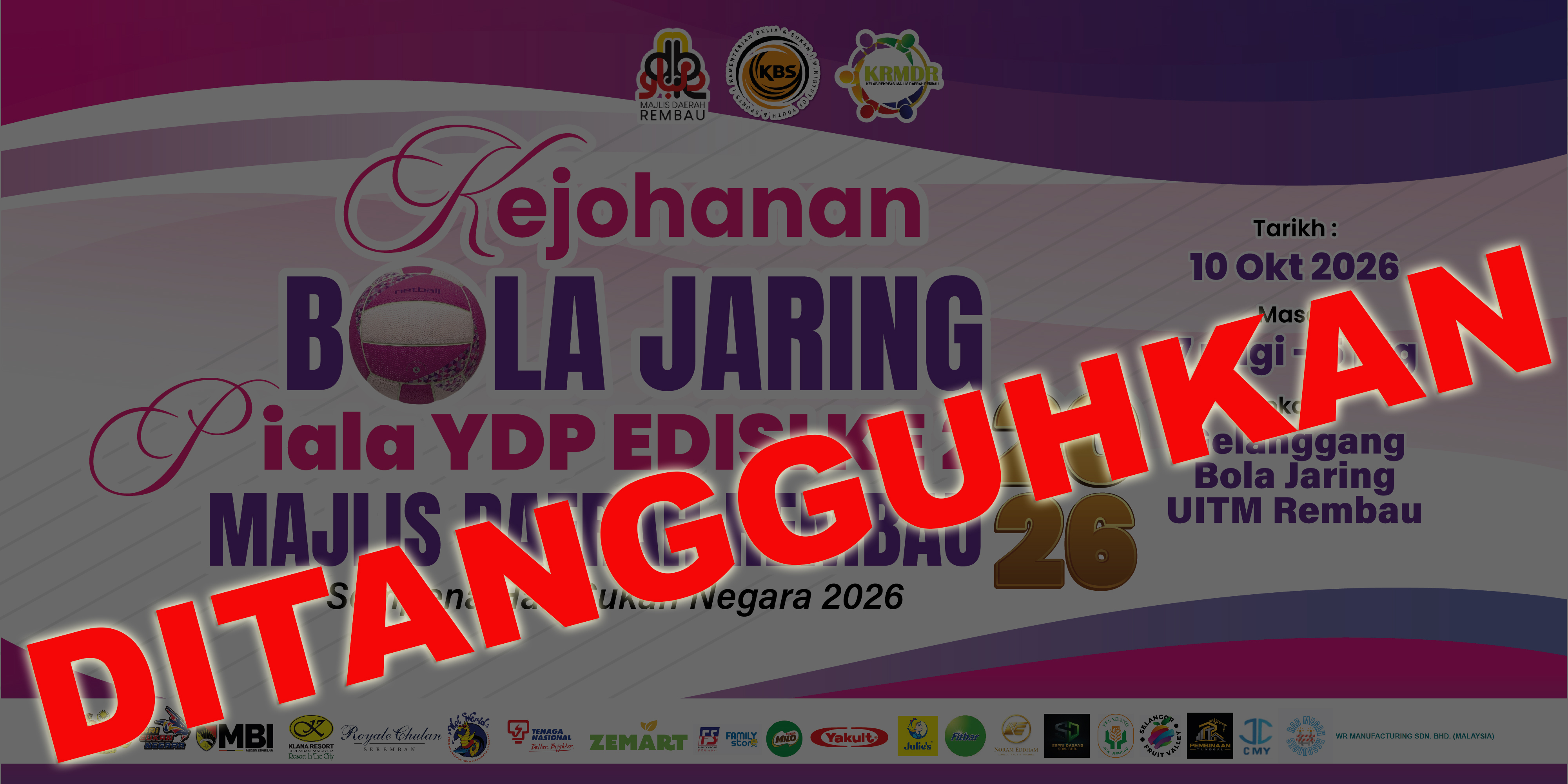 PENANGGUHAN KEJOHANAN BOLA JARING PIALA YDP EDISI KE-2 – MAJLIS DAERAH REMBAU PENANGGUHAN KEJOHANAN BOLA JARING PIALA YDP EDISI KE-2 – MAJLIS DAERAH REMBAU